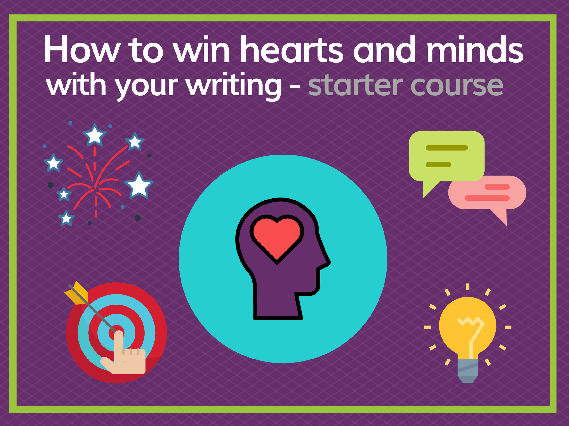 how to win hearts and minds with your writing online course image